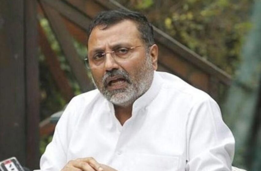  ‘രാജ്യദ്രോഹികളും വഞ്ചകരുമെന്ന വിശേഷണത്തിന് അർഹർ നെഹ്‌റു-ഗാന്ധി കുടുംബമാണ്’: ബിജെപി എംപി നിഷികാന്ത് ദുബെ